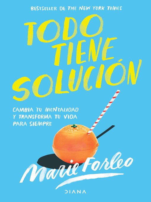 Title details for Todo tiene solución (Edición mexicana) by Marie Forleo - Available